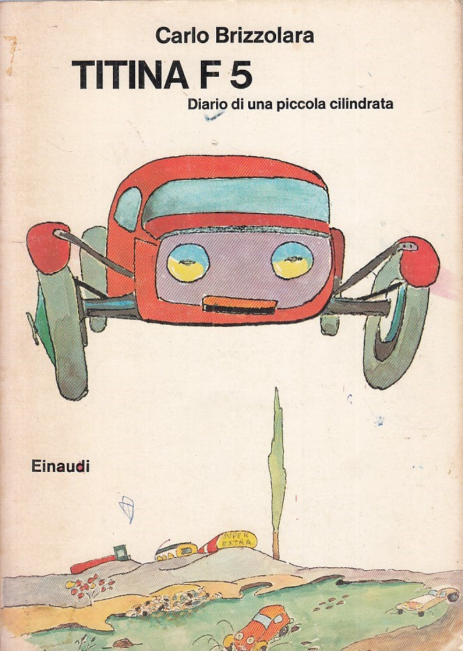 LB- TITINA F 5  DIARIO PICCOLA CILINDRATA -- EINAUDI --- 1973 - B - ZFS237