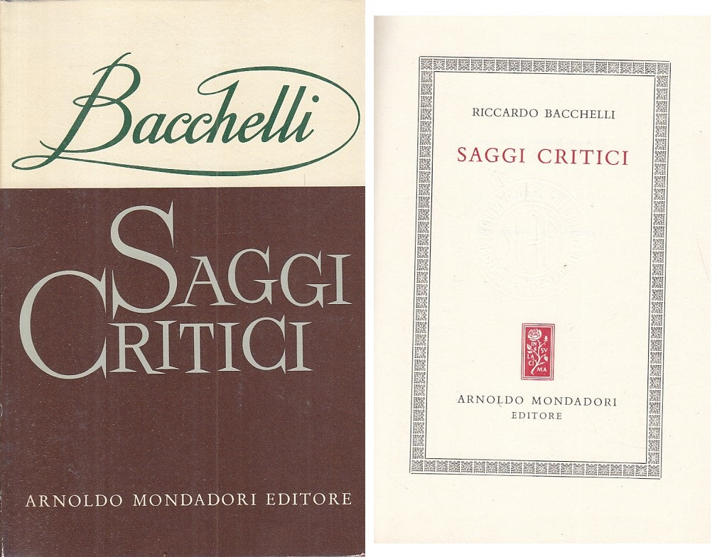 LS- SAGGI CRITICI - BACCHELLI - MONDADORI -- 1a ED.- 1962 - CS - ZFS254