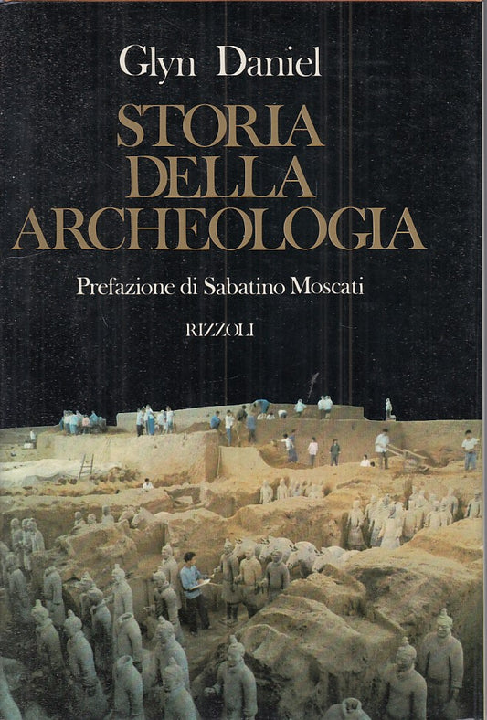 LS- STORIA DELLA ARCHEOLOGIA - DANIEL - RIZZOLI --- 1982 - CS - ZFS401