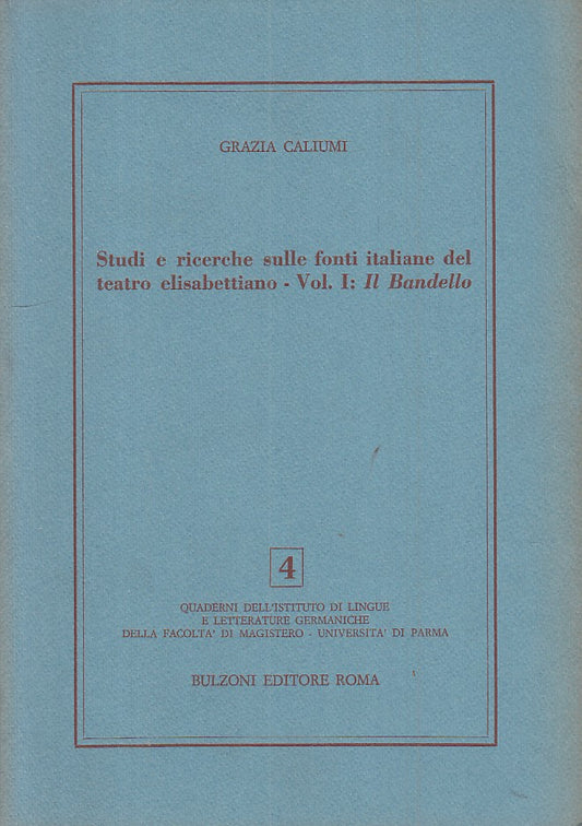 LS- STUDI RICERCHE TEATRO ELISABETTIANO 1 BANDELLO-- BULZONI--- 1984- B - ZFS401
