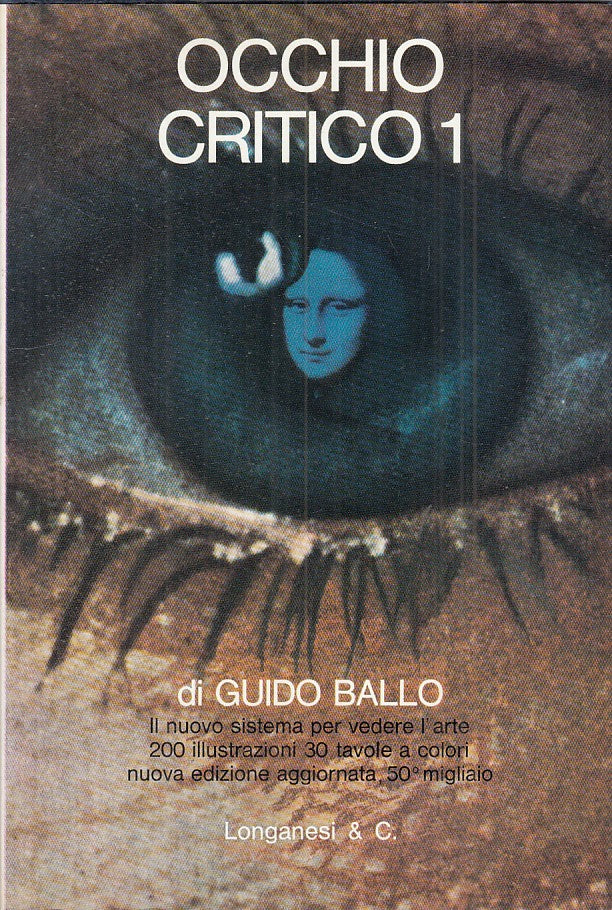 LS- OCCHIO CRITICO 1 - GUIDO BALLO - LONGANESI --- 1973 - CS - ZFS401