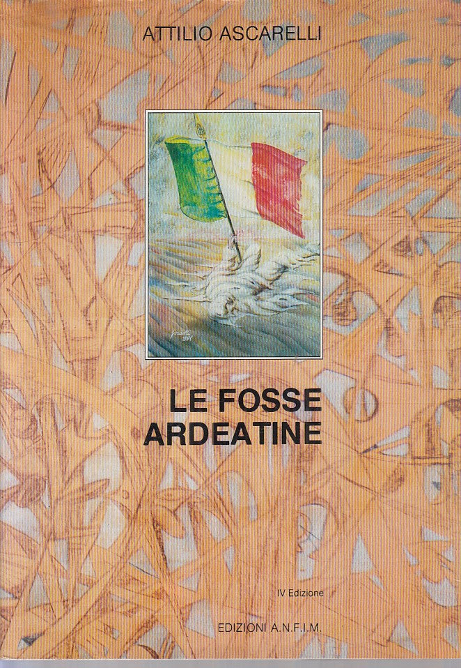 LS- LE FOSSE ARDEATINE - ATTILIO ASCARELLI - ANFIM ROMA --- 1989 - BS - ZFS416