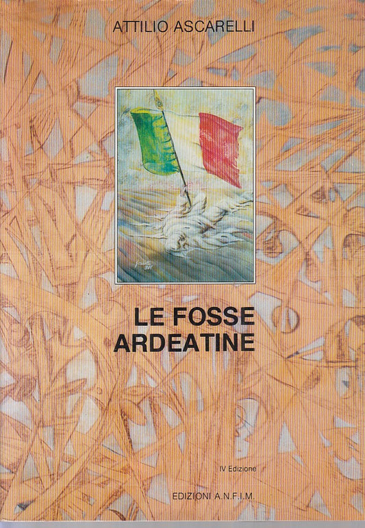LS- LE FOSSE ARDEATINE - ATTILIO ASCARELLI - ANFIM ROMA --- 1989 - BS - ZFS416