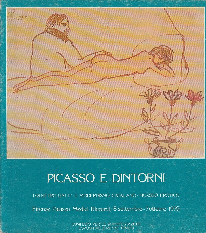 LT- PICASSO E DINTORNI QUATTRO GATTI MODERNISMO EROTICO CATALOGO- 1979- B-YFS812
