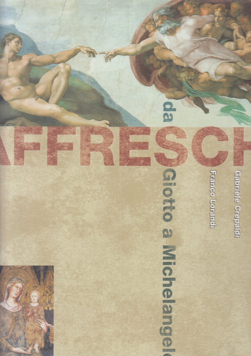 LT- AFFRESCHI DA GIOTTO A MICHELANGELO - ZUFFI - MONDADORI --- 2003 - CS- ZFS701
