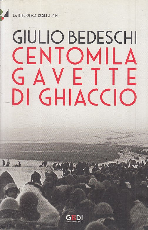 LN- CENTOMILA GAVETTE DI GHIACCIO - BEDESCHI - GEDI --- 2019 - B - ZFS422