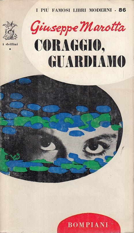 LN- CORAGGIO, GUARDIAMO - MAROTTA - BOMPIANI - DELFINI -- 1966 - BS - ZFS422
