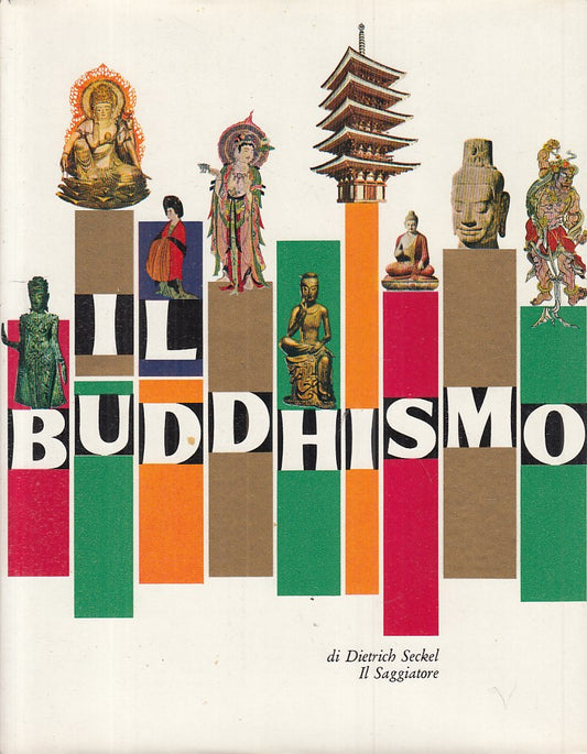 LS- IL BUDDHISMO - SECKEL - SAGGIATORE - MARCOPOLO - 1a ED. - 1963 - CS - ZFS430