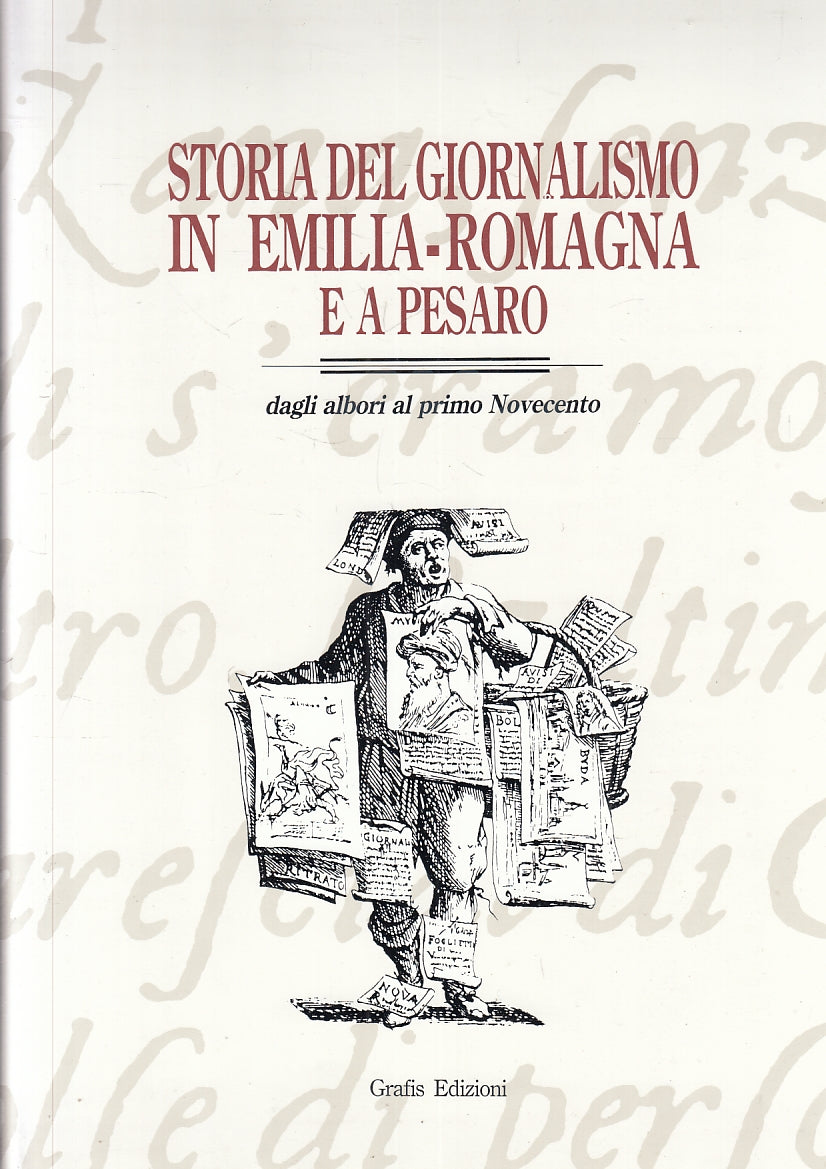 LZ- STORIA DEL GIORNALISMO IN EMILIA ROMAGNA PESARO-- GRAFIS--- 1992- CS- ZFS701