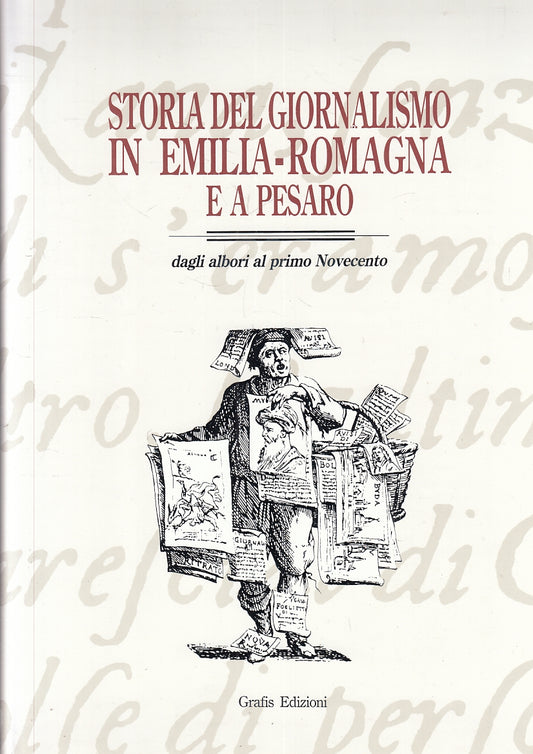 LZ- STORIA DEL GIORNALISMO IN EMILIA ROMAGNA PESARO-- GRAFIS--- 1992- CS- ZFS701