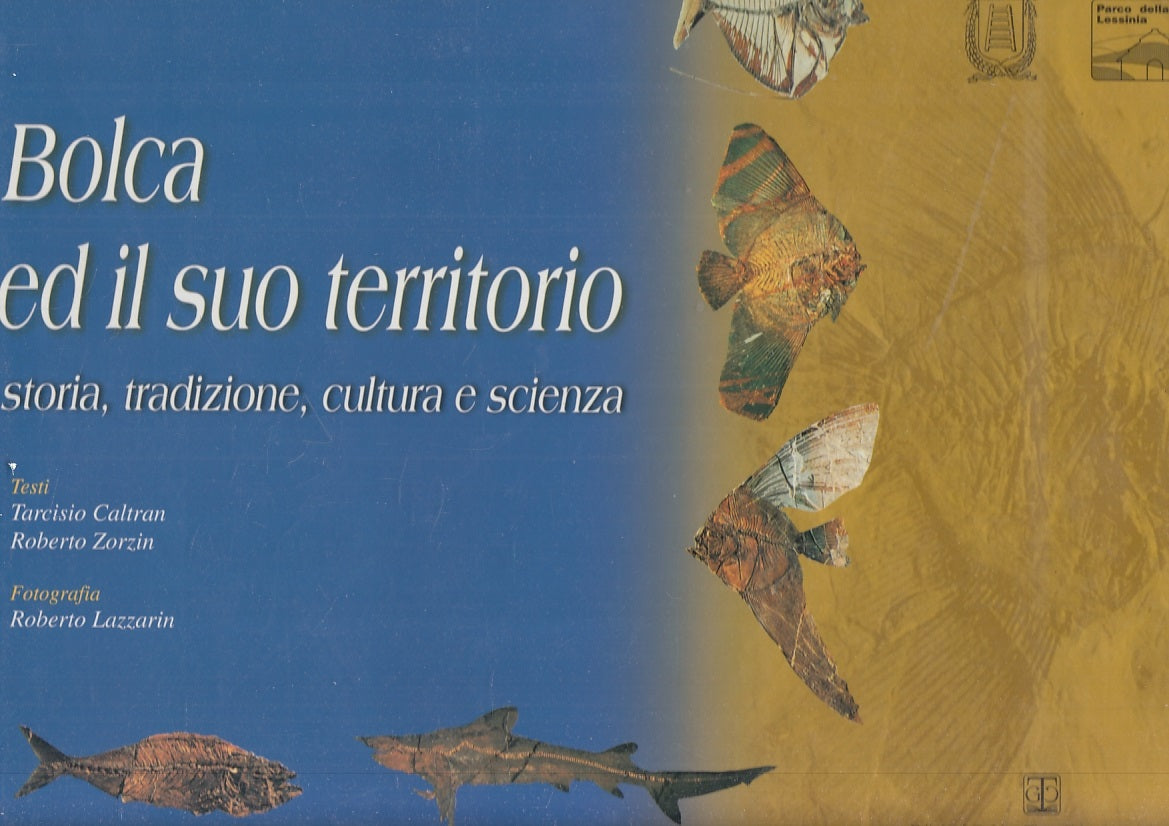 LV- BOLCA E IL SUO TERRITORIO STORIA - CALTRAN LAZZARIN ---- 1998- CS- ZFS701