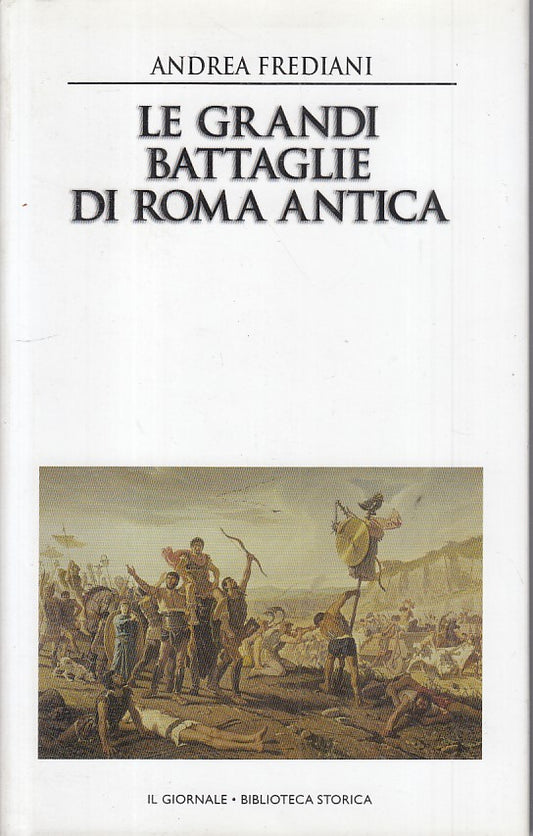 LS- GRANDI BATTAGLIE ROMA ANTICA -- GIORNALE - STORICA 26 -- 2001 - CS - ZFS464