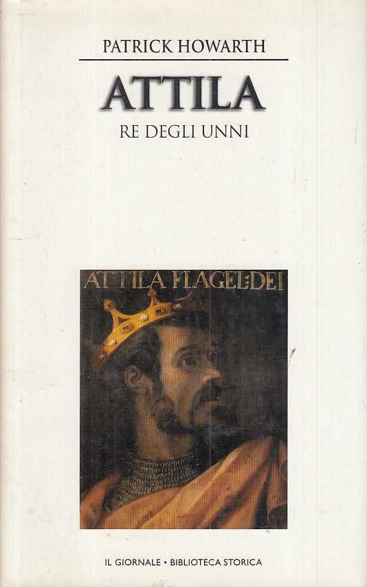LS- ATTILA RE DEGLI UNNI - HOWARTH - GIORNALE - STORICA 38 -- 2001 - CS - ZFS464