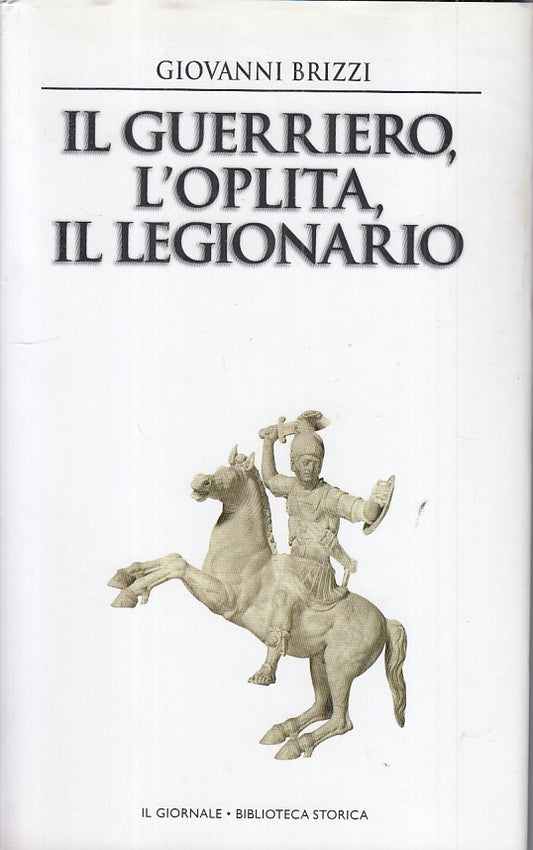 LS- GUERRIERO, OPLITA, LEGIONARIO -- GIORNALE - STORICA 15 -- 2001 - CS - ZFS426