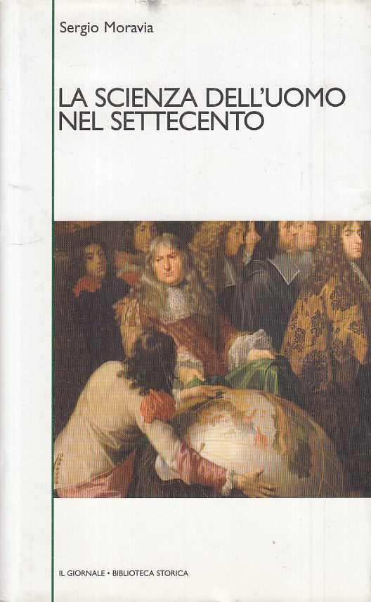LS- SCIENZA DELL'UOMO NEL SETTECENTO-- GIORNALE- STORICA 30-- 2003 - CS - ZFS459