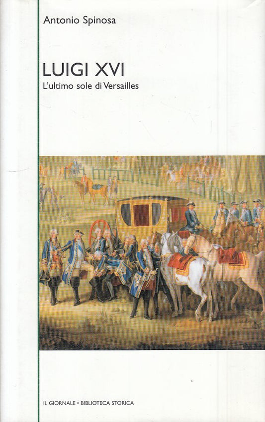 LS- LUIGI XVI ULTIMO SOLE VERSAILLES-- GIORNALE- STORICA 35-- 2003 - CS - ZFS459