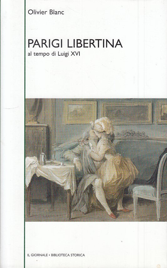 LS- PARIGI LIBERTINA TEMPO LUIGI XVI-- GIORNALE- STORICA 36-- 2003 - CS - ZFS459
