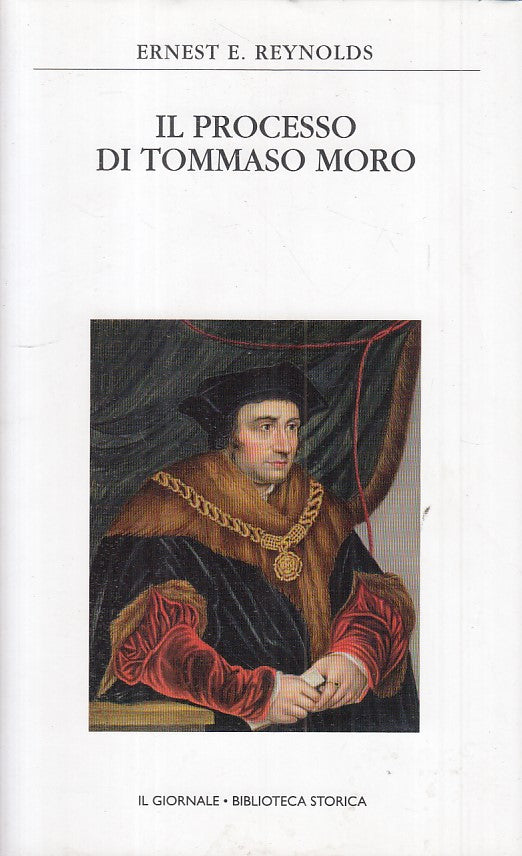LS- PROCESSO DI TOMMASO MORO- REYNOLDS- GIORNALE- STORICA 31-- 2003 - CS - ZFS93