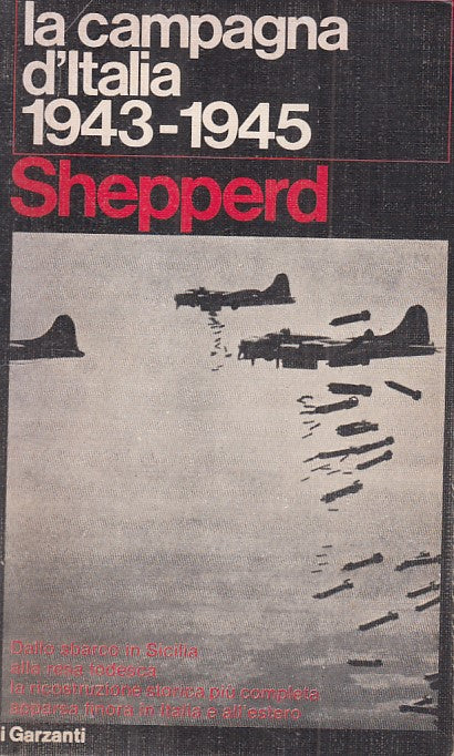 LS- LA CAMPAGNA D'ITALIA 1943/45 - SHEPPERD - GARZANTI --- 1975 - B - ZFS470