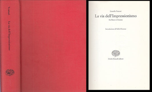 LS- LA VIA DELL'IMPRESSIONISMO - VENTURI - EINAUDI --- 1970 - C - ZFS466