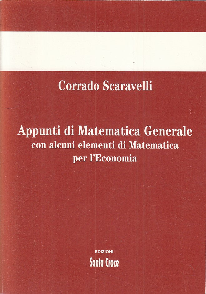 LZ- APPUNTI DI MATEMATICA GENERALE- SCARAVELLI- SANTA CROCE--- 1998 - B - ZFS466