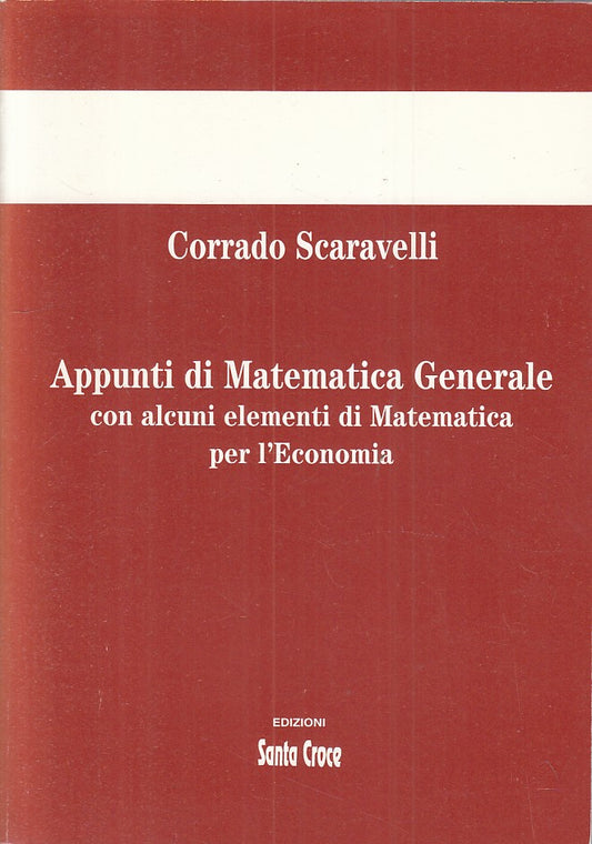 LZ- APPUNTI DI MATEMATICA GENERALE- SCARAVELLI- SANTA CROCE--- 1998 - B - ZFS466