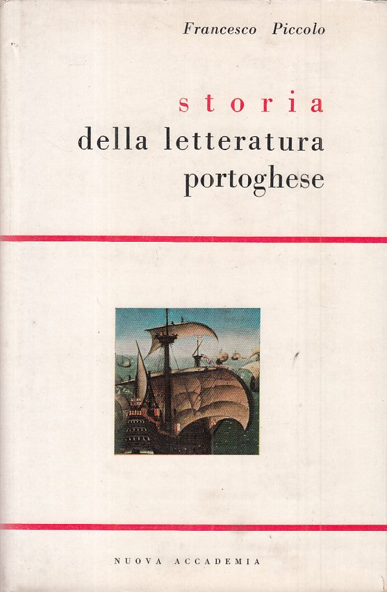 Storia della Letteratura Portoghese - Piccolo - Nuova Accademia - 1961 - ZFS108