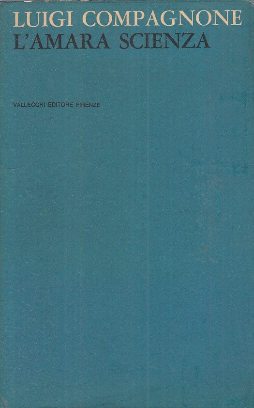 LN- L'AMARA SCIENZA - COMPAGNONE - VALLECCHI - NARRATORI -- 1965 - BS - ZFS483