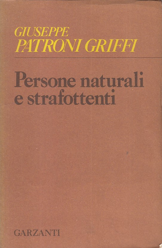 LN- PERSONE NATURALI E STRAFOTTENTI - GRIFFI - GARZANTI --- 1974 - B - ZFS483