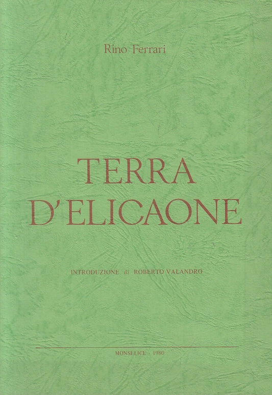 TERRA D'ELICAONE POESIE - RINO FERRARI - MONSELICE --- 1980 - B - YFS797