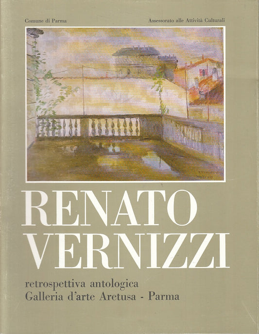 LT- RENATO VERNIZZI RETROSPETTIVA ANTOLOGICA -- COMUNE PARMA--- 1984- BS- ZFS727