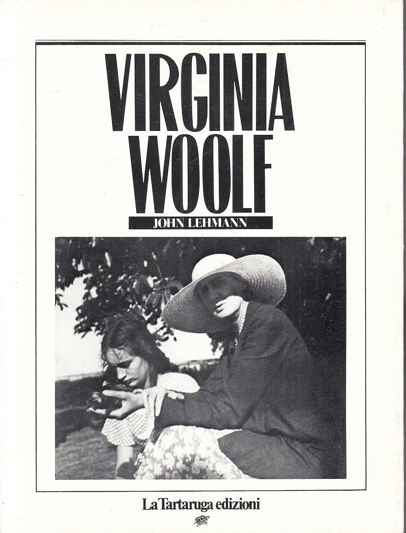 LS- VIRGINIA WOOLF - JOHN LEHMANN - LA TARTARUGA EDIZIONI --- 1983 - B - YFS727