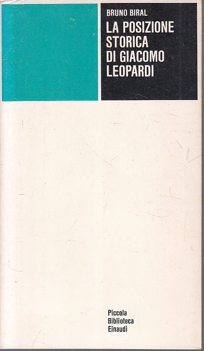 LS- LA POSIZIONE STORICA DI GIACOMO LEOPARDI - BIRAL- EINAUDI--- 1971- B- XFS999