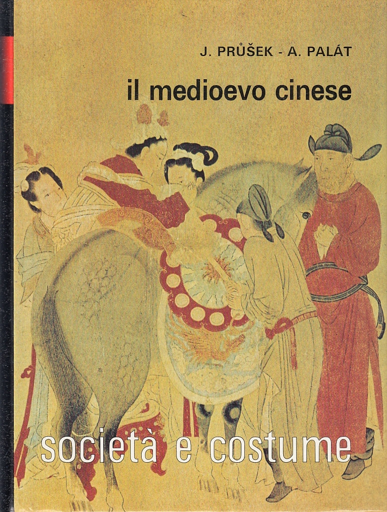 LS- IL MEDIOEVO CINESE SOCIETA' COSTUME X- PRUSEK PALAT- UTET--- 1983- CS-YFS737