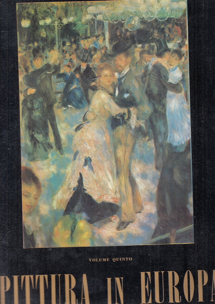 LT- PITTURA IN EUROPA VOLUME V OTTOCENTO NOVECENTO -- FABBRI--- 1963- CS- YFS235