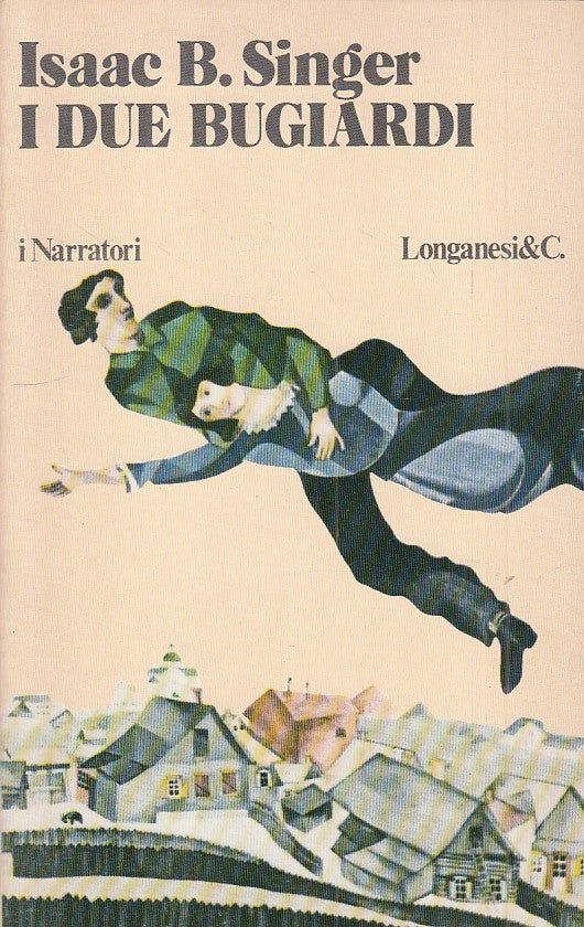 LN- I DUE BUGIARDI - SINGER - LONGANESI - NARRATORI -- 1979 - B - ZFS539