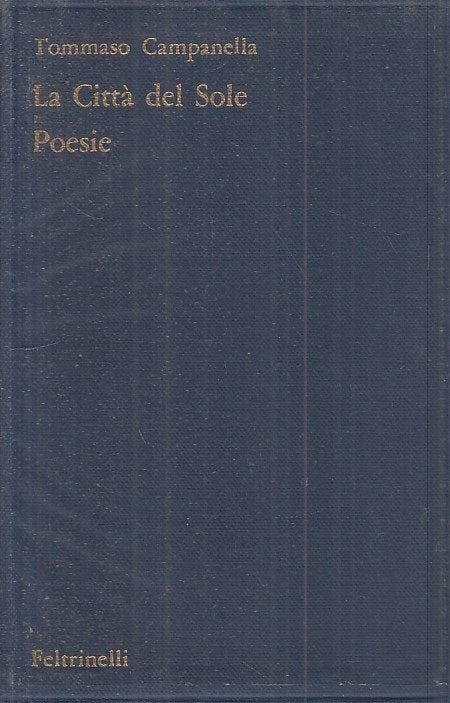 LS- LA CITTA' DEL SOLE POESIE - CAMPANELLA - FELTRINELLI --- 1962 - BS - ZFS536