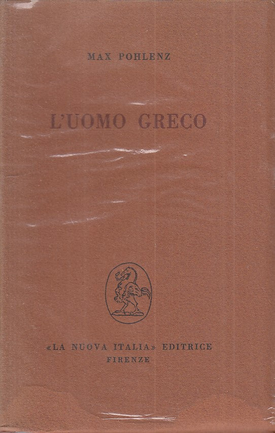LS- L'UOMO GRECO - POHLENZ - NUOVA ITALIA- PENSIERO STORICO-- 1967 - CS - XFS124