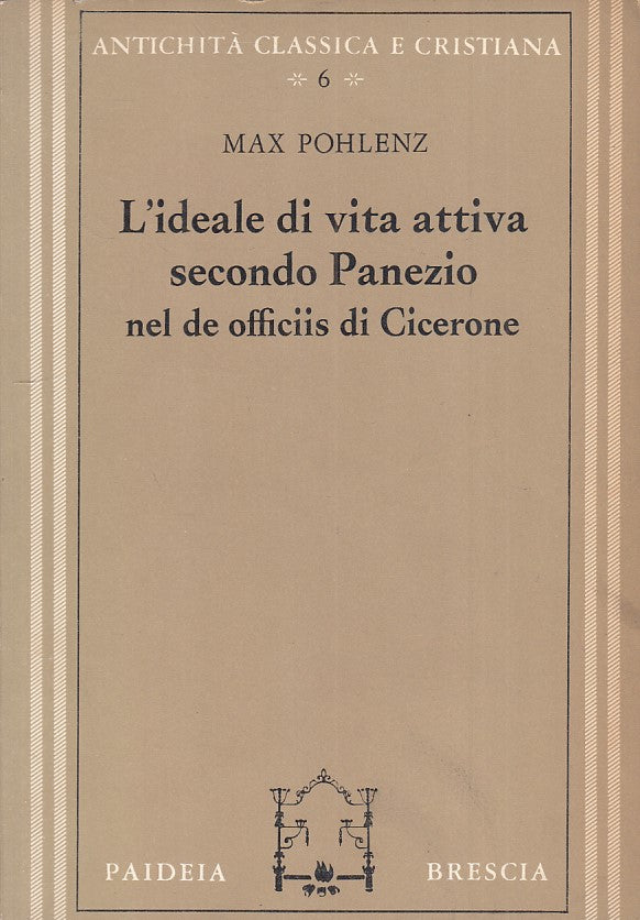 LS- IDEALE DI VITA ATTIVA SECONDO PANEZIO- POHLENZ- PAIDEIA--- 1970 - B - XFS124