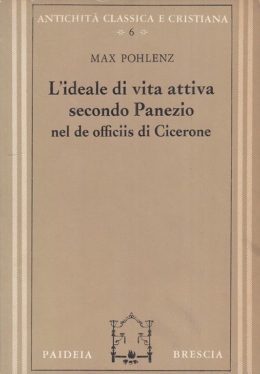 LS- IDEALE DI VITA ATTIVA SECONDO PANEZIO- POHLENZ- PAIDEIA--- 1970 - B - XFS124