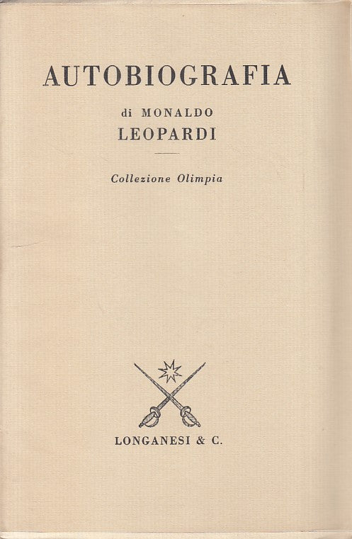 LN- AUTOBIOGRAFIA - MONALDO LEOPARDI - LONGANESI - OLIMPIA -- 1971 - BS - XFS124