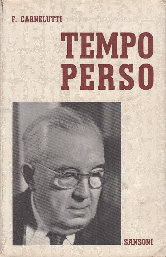 LS- TEMPO PERSO - FRANCESCO CARNELUTTI - SANSONI --- 1959 - CS - XFS124