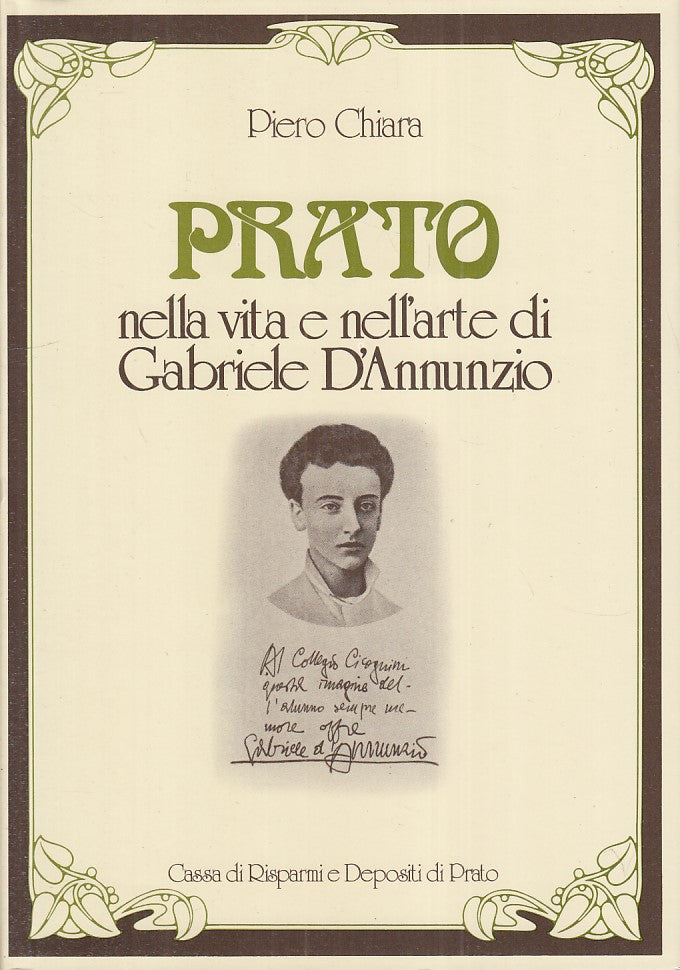 LS- PRATO VITA E ARTE DI GABRIELE D'ANNUNZIO- CHIARA- PRATO--- 1985- CS - XFS125