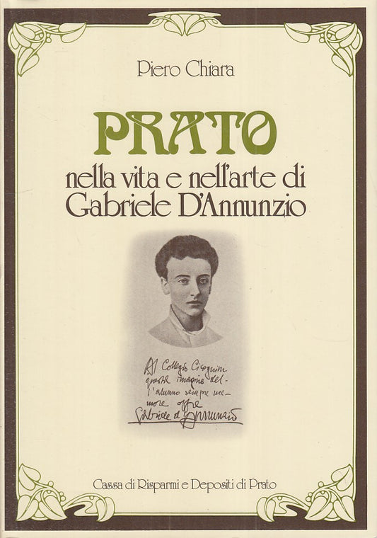 LS- PRATO VITA E ARTE DI GABRIELE D'ANNUNZIO- CHIARA- PRATO--- 1985- CS - XFS125