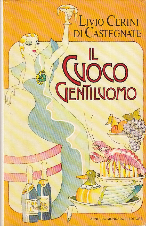 LK- IL CUOCO GENTILUOMO - CASTEGNATE - MONDADORI -- 1a ED. - 1980 - CS - XFS125