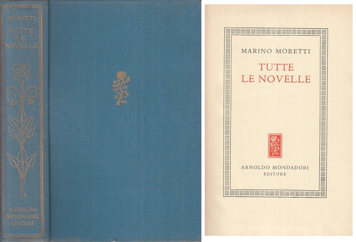 LN- TUTTE LE NOVELLE - MORETTI - MONDADORI - CLASSICI- 1a ED.- 1959 - C - XFS125