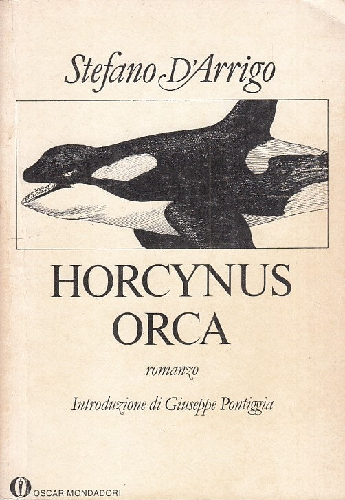 LN- HORCYNUS ORCA - STEFANO D'ARRIGO - MONDADORI -- 1a ED. - 1982 - B - XFS126