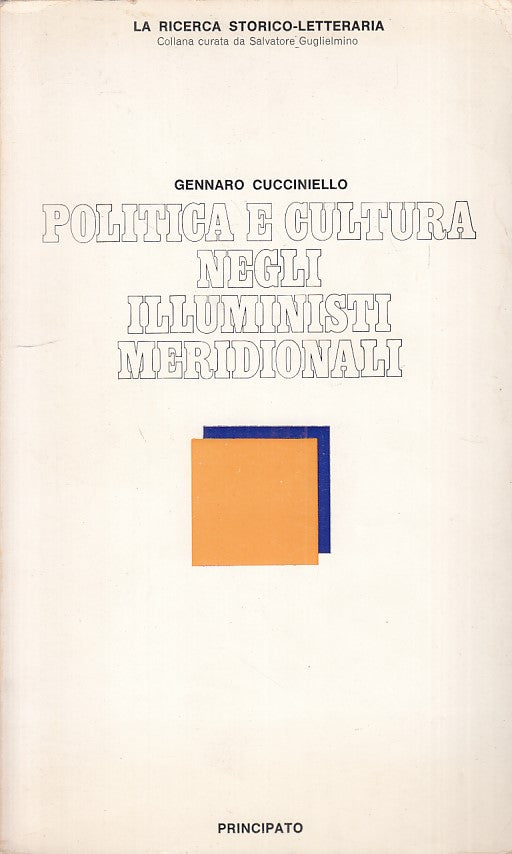 LS- POLITICA E CULTURA ILLUMINISTI MERIDIONALI-- PRINCIPATO--- 1975 - B - ZFS545