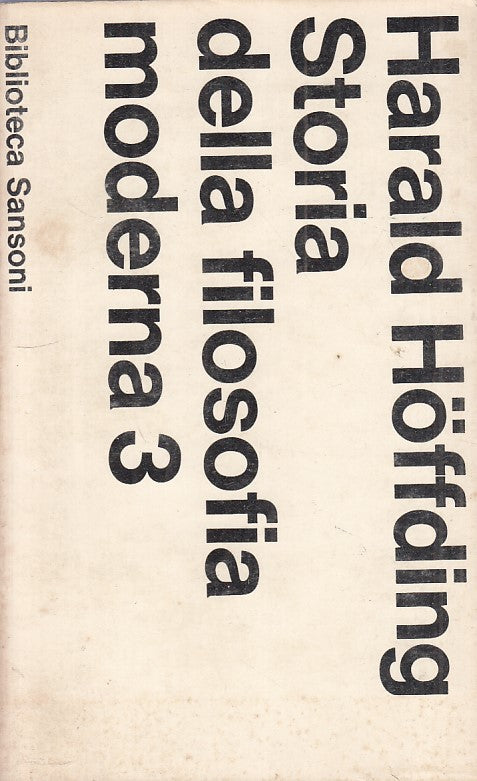 LS- STORIA FILOSOFIA MODERNA VOL.3 POSITIVISMO -- SANSONI --- 1970 - B - ZFS542