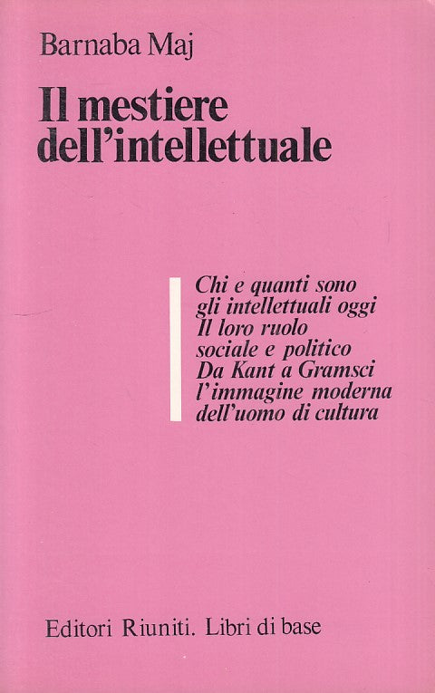 LS- IL MESTIERE DELL'INTELLETTUALE - BARNABA MAJ - RIUNITI --- 1981 - B - ZFS545